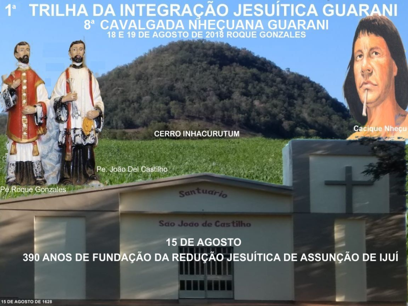 1ª TRILHA DA INTEGRAÇÃO JESUÍTICA-GUARANI E 8ª CAVALGADA NHEÇUANA